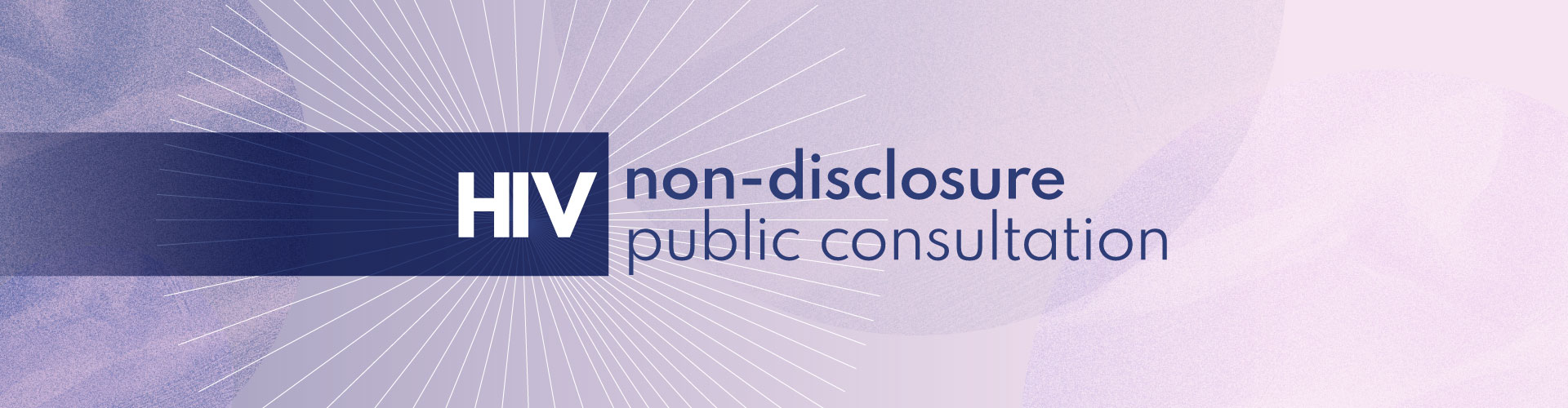 Reforming the criminal law regarding HIV non-disclosure – Online Public Consultation